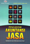 Pengantar Akuntansi Jasa Berbasis SAK IFRS dan SAK ETAP : (Dilengkapi dengan Kasus Transaksi Keuangan Berbagai Jenis Usaha