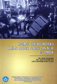 Kecimol Seni Kolaborasi Kajian Bentuk Fungsi dan Nilai di Lombok