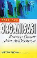 Perilaku Organisasi : Konsep Dasar dan Aplikasinya