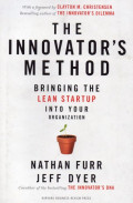 The Innovator's Method : Bringing the Lean Start-Up Into Your Organization