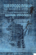 Teori Fonologi Mutakhir : dari Generatif ke Optimalitas Contoh Penerapan dalam Bahasa Indonesia