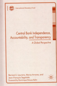 Central Bank Independence, Accountability, and Transparency : A Global Per