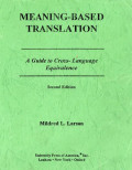 Meaning-Based Translation : A Guide to Cross-Language Equivalence