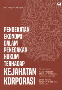 Pendekatan Ekonomi dalam Penegakan Hukum Terhadap Kejahatan Korporasi