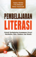 Pembelajaran Literasi : Strategi Meningkatkan Kemampuan LIterasi Matematika, Sains, Membaca dan Menulis