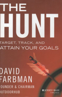 The Hunt : Target, Track, and Attain Your Goals